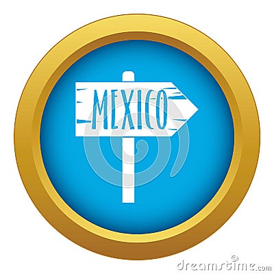 Mexico wooden direction arrow sign icon blue vector isolated Vector Illustration