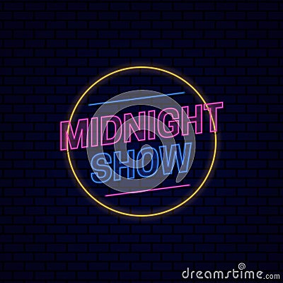 Midnight show board sign logo badge Retro glowing neon light effect for night entertainment vector illustration on dark brick Vector Illustration