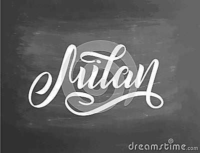 Milan, Italy. City typography lettering design. Hand drawn brush calligraphy. illustration. Chalkboard textured Cartoon Illustration