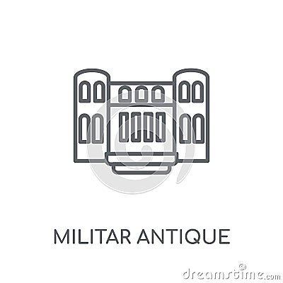 Militar antique building linear icon. Modern outline Militar ant Vector Illustration