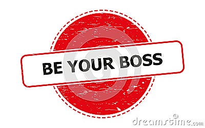 Be your boss stamp on white Stock Photo