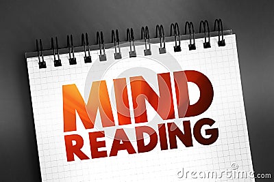 Mind Reading - ability to discern the thoughts of others without the normal means of communication, text on notepad, concept Stock Photo