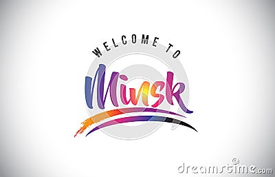 Minsk Welcome To Message in Purple Vibrant Modern Colors. Vector Illustration