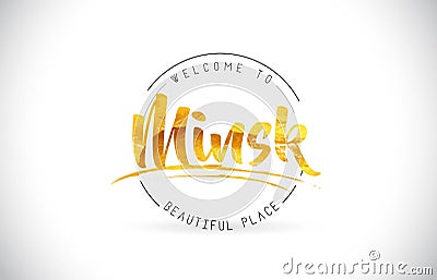 Minsk Welcome To Word Text with Handwritten Font and Golden Text Vector Illustration