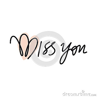 Miss you, text, hand lettering Vector Illustration