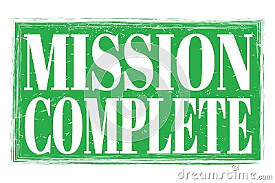 MISSION COMPLETE, words on green grungy stamp sign Stock Photo