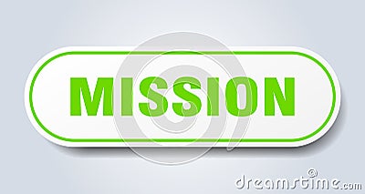 mission sign. rounded isolated button. white sticker Vector Illustration