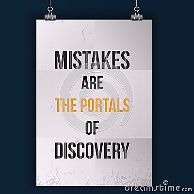 Mistakes are the posrtals of discovery. Wise massage about learning. Vector motivation quote. Grunge poster. Typographic Vector Illustration