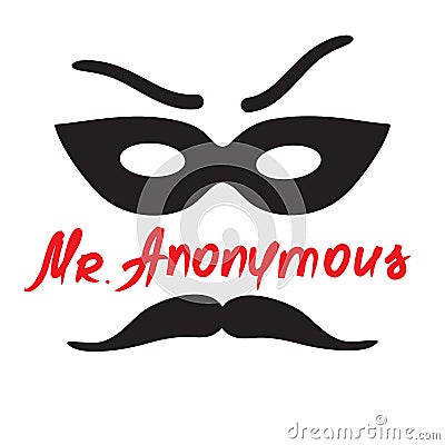 Mister Anonymous - drawing of a stranger in a mask. Print for poster, cups, t-shirt, Vector Illustration