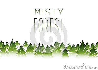 Misty coniferous forest sihouette Vector Illustration