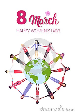 Mix race women holding hands around globe international happy 8 march day holiday concept girls surrounding world Vector Illustration