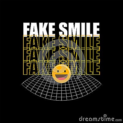 FAKE SMILE vintage streetwear fashion division, suitable for clothing designs, icons, logos, stickers. vector eps 10 Vector Illustration