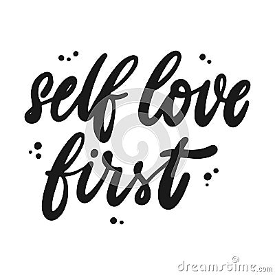 Motivational quote `Self love first` Vector Illustration