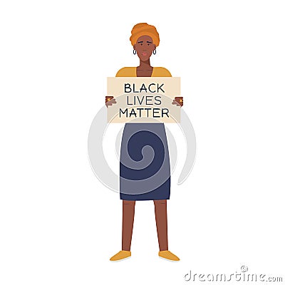 Modern black woman protesting against violence holding a placard with Black people lives matter caption. Manifestation Vector Illustration