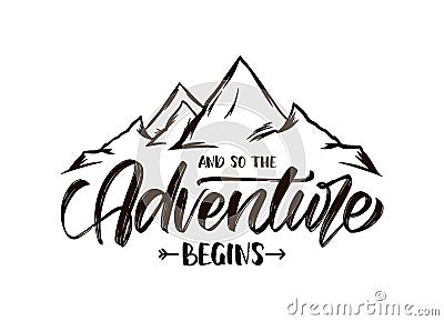 Modern brush lettering of And so the Adventure Begins with Hand drawn Peaks of Mountains sketch Vector Illustration