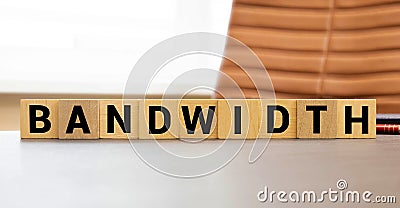 Modern business buzzword - bandwidth. Top view on wooden table with blocks. Top view. Close up. Stock Photo