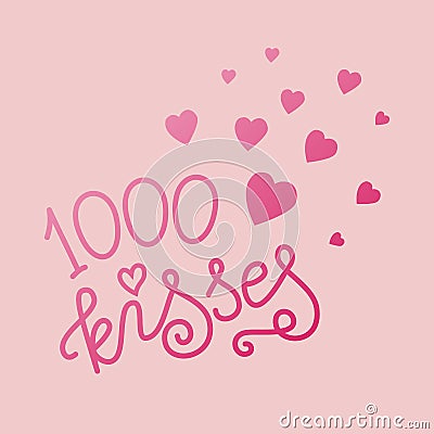 Modern calligraphy lettering of 1000 kisses in pink on pink background Vector Illustration