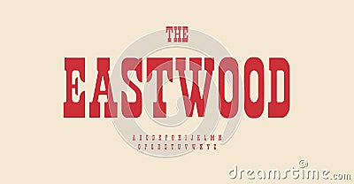 Modern cowboy font western movie typeset. Texas rustic alphabet for saloon poster, gig, headline, monogram, label Vector Illustration
