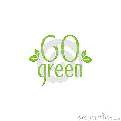 Modern Go Green Environment Label Logo Illustration Vector Illustration