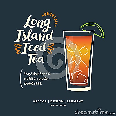 Modern hand drawn lettering label for alcohol cocktail Long Island Iced Tea. Calligraphy brush and ink. Vector Illustration