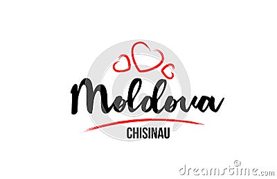 Moldova country with red love heart and its capital Chisinau creative typography logo design Vector Illustration