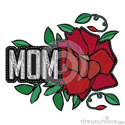 Mom - fashion badge or patch. Embroidery Rose with Leaves. Design element, sticker or pin in vintage style. T-shirt apparels cool Vector Illustration