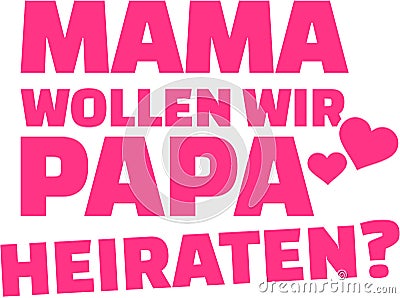 Mom - should we marry daddy proposal - german Vector Illustration