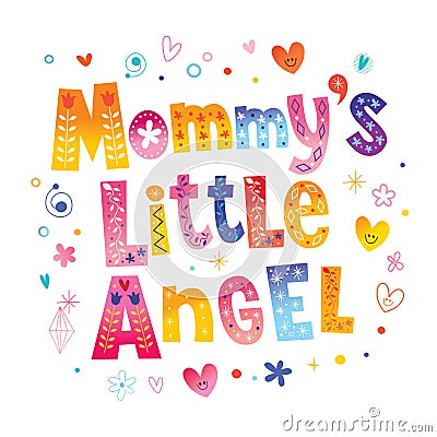 Mommy`s little angel Vector Illustration