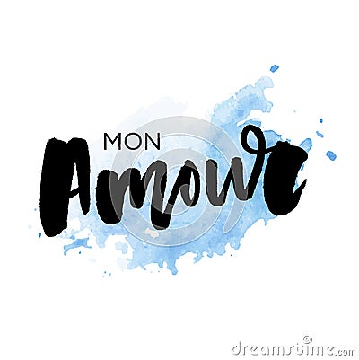 Mon amour postcard. My love in French. Phrase for Valentine`s day. Ink illustration. Modern brush calligraphy. Isolated on white Cartoon Illustration