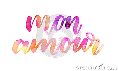 Mon amour - watercolor lettering Vector Illustration