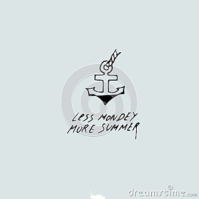 Less monday more summer vector illustration Vector Illustration