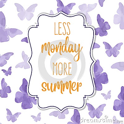 Less monday, more summer. Watercolor banner with butterflies Stock Photo