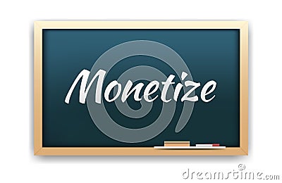 Monetize Word Chalkboard Vector Illustration