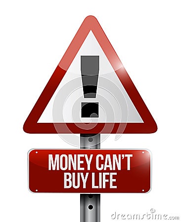 Money cant buy life sign illustration design Cartoon Illustration