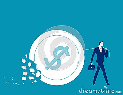 The money coin pulled by the business person broke. Business bankrupt concept Vector Illustration