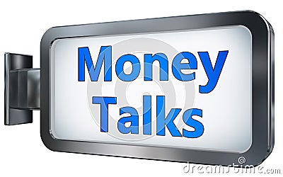 Money Talks on billboard background Stock Photo