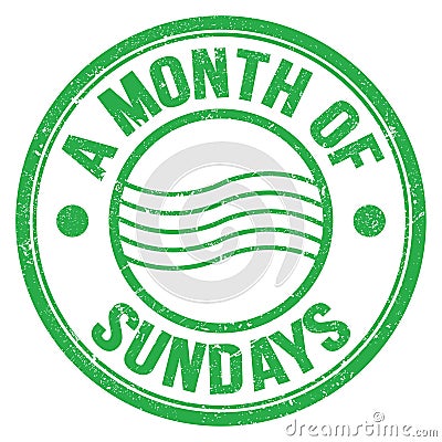 A MONTH OF SUNDAYS text on green round postal stamp sign Stock Photo