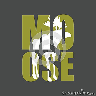 Moose. Wild animal silhouette text on a gray background. Vector Illustration