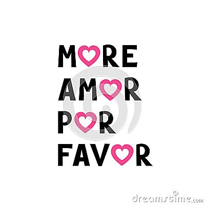 more amor por favor with hearts, love phrase. Vector Illustration for backgrounds, covers and packaging. Image can be Vector Illustration