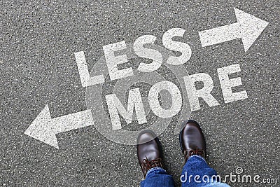 Less is more business concept decision minimalist surrender better life Stock Photo