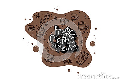 More coffe please lettering. Vector illustration. Vector Illustration