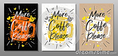 More Coffee Please quote poster. Cooking, culinary, kitchen, utensils. Lettering, calligraphy poster, chalk, chalkboard Vector Illustration