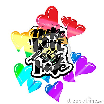 More love less hate.Gay pride lettering calligraphic concept, i Vector Illustration