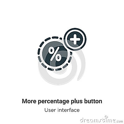 More percentage plus button vector icon on white background. Flat vector more percentage plus button icon symbol sign from modern Vector Illustration