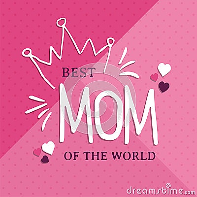 Mother`s day greeting card of pink best mom quote Vector Illustration