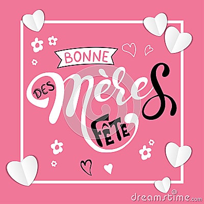 Bonne fete des Meres Mothers day in french Vector Illustration