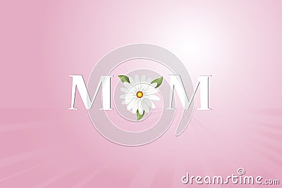 Mothers day card word text of mom with a beautiful daisy flower graphic image design Stock Photo