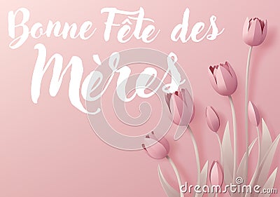 Mothers Day French Bonne Fete Des Meres Design Vector Illustration