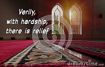 motivation inspiration quote - Verily, with hardship, there is relief Stock Photo