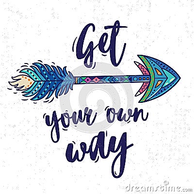 Motivational card with tribal ethnic arrow. American indian motifs. Vector Illustration